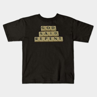 God Said Repent Kids T-Shirt